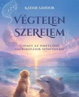 Filozofia Végtelen szerelem - Kádár Sándor