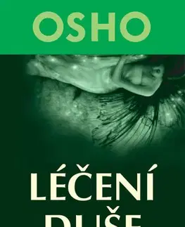 Ezoterika - ostatné Léčení duše - Osho Rajneesh