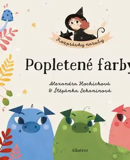 Rozprávky Popletené farby - Štěpánka,Nguyenová Ľuba Anhová,Alexandra Hockicková