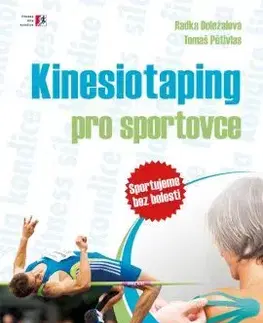 Všeobecne o športe Kinesiotaping pro sportovce - Radka Doležalová,Tomáš Pětivlas
