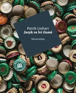 Česká beletria Jazyk ve lví tlamě - Patrik Linhart