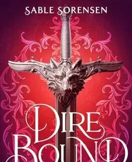 Sci-fi a fantasy Dire Bound - The Wolves of Ruin 1 - Sable Sorensen