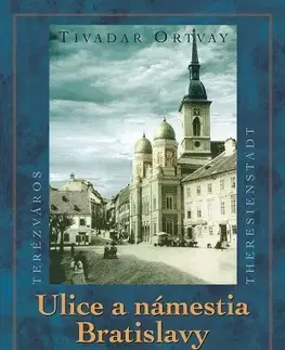 Encyklopédie, obrazové publikácie Ulice a námestia BA - Podhradie - Tivadar Ortvay