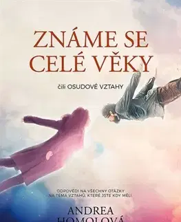Partnerstvo Známe se celé věky čili osudové vztahy - Andrea Homolová