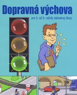 Učebnice pre ZŠ - ostatné Dopravná výchova pre 5. až 9. ročník základnej školy - Kolektív autorov