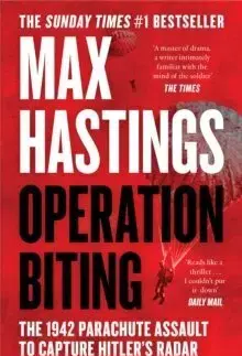 Druhá svetová vojna Operation Biting - Max Hastings