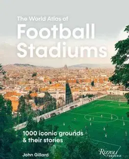 Futbal, hokej World Atlas of Football Stadiums - John Gillard