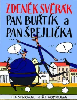 Rozprávky Pan Buřtík a pan Špejlička - Zdeněk Svěrák,Jiří Votruba