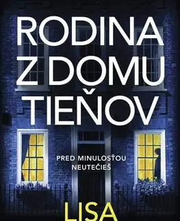 Detektívky, trilery, horory Rodina z domu tieňov - Lisa Jewell,Zuzana Angelovičová
