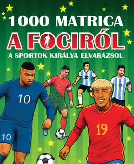 Pre deti a mládež - ostatné 1000 matrica a fociról - A sportok királya elvarázsol