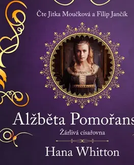 História Témbr Alžběta Pomořanská – Žárlivá císařovna