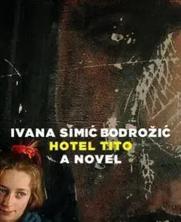 Cudzojazyčná literatúra Hotel Tito - Ivana Bodrožičová