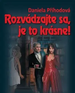 Slovenská beletria Rozvádzajte sa, je to krásne! - Daniela Příhodová