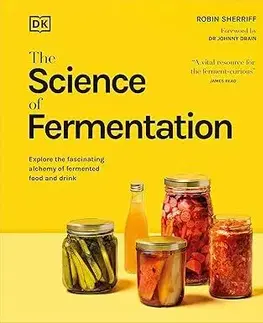 Konzervovanie, mrazenie The Science of Fermentation - Robin Sherriff