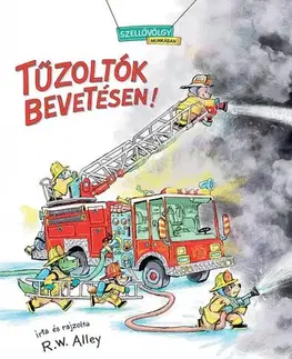 Rozprávky Tűzoltók bevetésen - R. W. Alley