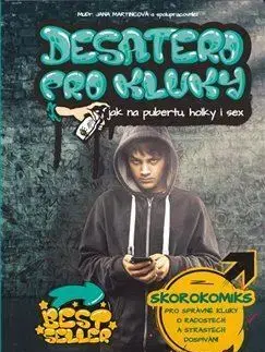 Rodičovstvo a výchova Desatero pro kluky - Jak na pubertu, holky i sex - Jana Martincová