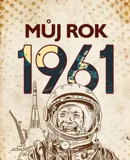 Slovenské a české dejiny Můj rok 1961, 3. vydání - Jarmila Frejtichová