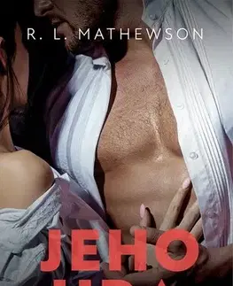 Erotická beletria Žhavá pokušení 5: Jeho hra - R.L. Mathewson,Květa Palowská