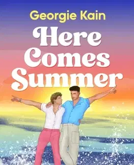 Romantická beletria Here Comes Summer - Georgie Kain
