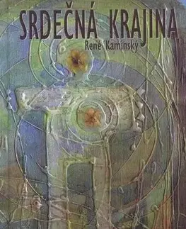 Slovenská poézia Srdečná krajina - René Kaminsky
