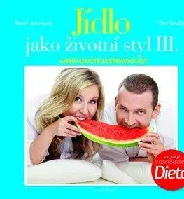 Kuchárky - ostatné Jídlo jako životní styl III. - Petr Havlíček,Petra Lamschová
