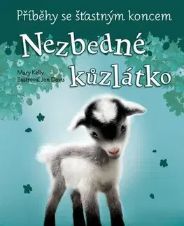 Pre deti a mládež - ostatné Příběhy se šťastným koncem: Nezbedné kůzlátko - Mary Kelly