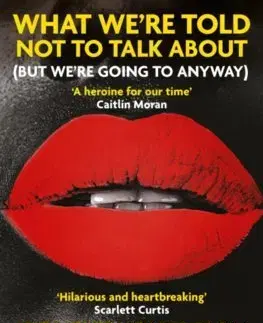 Cudzojazyčná literatúra What We’re Told Not to Talk About (But We’re Going to Anyway) - Nimko Ali