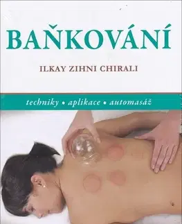 Alternatívna medicína - ostatné Baňkování - Ilkay Zihni Chirali