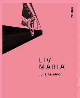 Novely, poviedky, antológie Liv Maria - Julia Kerninon,Kamila Laudová