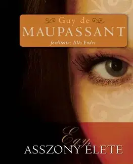 Svetová beletria Egy asszony élete - Guy de Maupassant