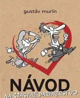 Motivačná literatúra - ostatné Návod na šťastné partnerstvo - Gustáv Murín