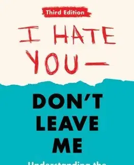 Psychológia, etika I Hate You - Don't Leave Me, 3rd Edition - Jerold J.,Hal Straus