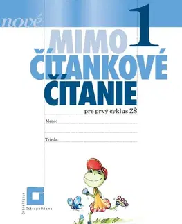 Slovenský jazyk NOVÉ Mimočítankové čítanie 1 - Alena Kurtulíková,Dana Kovárová