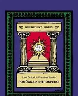 Ezoterika - ostatné Pomůcka k introspekci - Josef Drábek,František Bardon