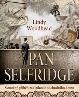 Historické romány Pan Selfridge - Lindy Woodhead
