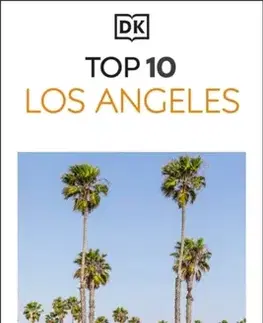 Geografia, mapy, sprievodcovia DK Top 10 Los Angeles - DK Travel