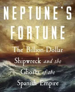 Skutočné príbehy Neptune’s Fortune - Julian Sancton