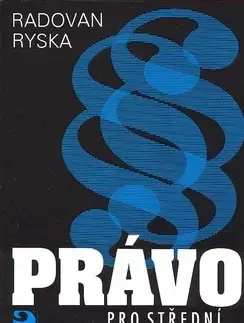 Učebnice pre SŠ - ostatné Právo pro střední školy - Radovan Ryska