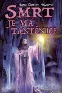 Sci-fi a fantasy Smrt je má tanečnice - Hana Clerien Hozová