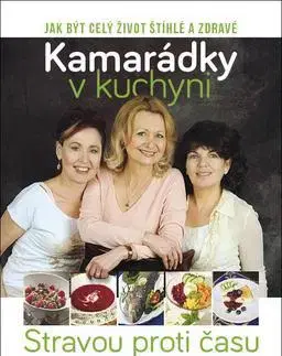 Kuchárky - ostatné Kamarádky v kuchyni