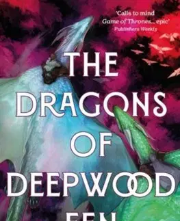 Sci-fi a fantasy The Dragons of Deepwood Fen - Bradley P. Beaulieu