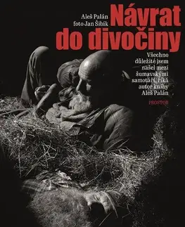 Fejtóny, rozhovory, reportáže Návrat do divočiny - Aleš Palán