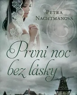 Romantická beletria První noc bez lásky - Petra Nachtmanová
