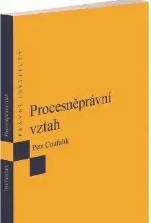 Právo - ostatné Procesněprávní vztah - Petr Coufalík
