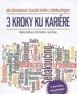 Biznis a kariéra 3 kroky ku kariére - Martina Kazičková,Jozef Ďurian,Peter Kazička