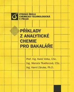 Pre vysoké školy Příklady z analytické chemie pro bakaláře - Karel Volka