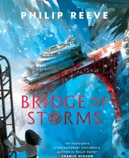 Pre deti a mládež Bridge of Storms - Philip Reeve