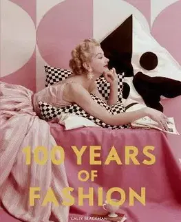 Dizajn, úžitkové umenie, móda 100 Years of Fashion - Cally Blackman