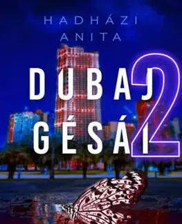 Detektívky, trilery, horory Dubaj gésái 2. - Manila pillangói - Anita Hadházi