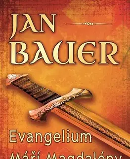 Historické romány Evangelium Máři Magdaleny - Jan Bauer